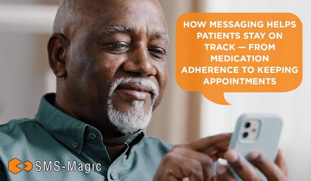 How Messaging Helps Patients Stay on Track — From Medication Adherence to Keeping Appointments