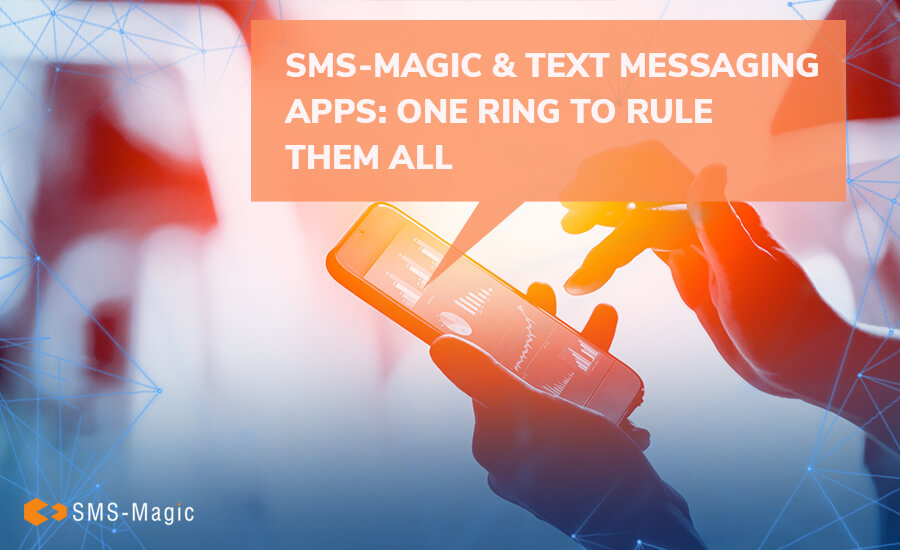 SMS-Magic & Text Messaging Apps- One Ring to Rule Them All